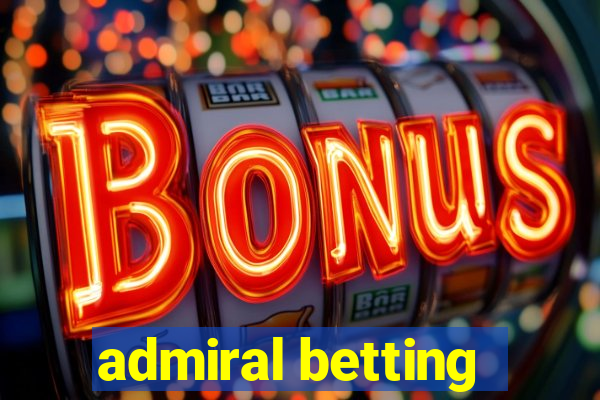 admiral betting