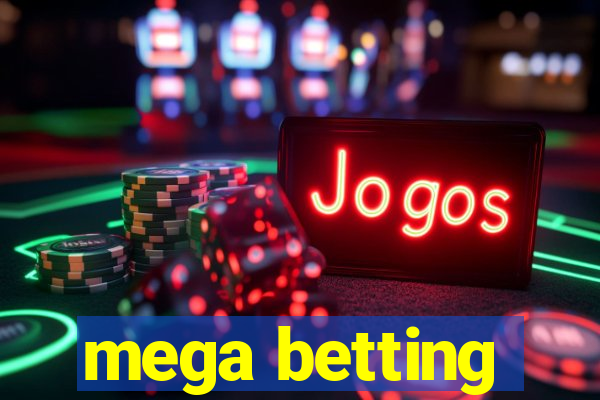 mega betting