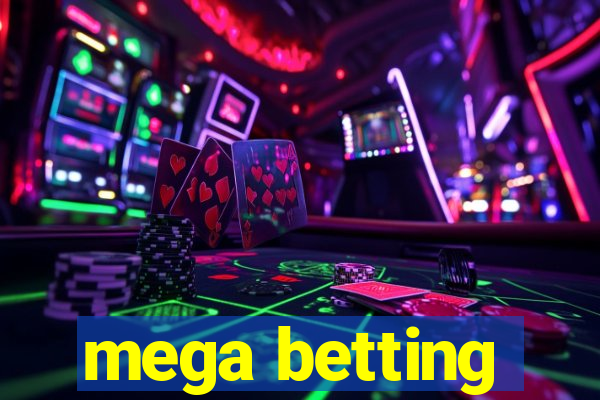 mega betting