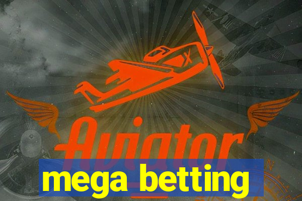 mega betting