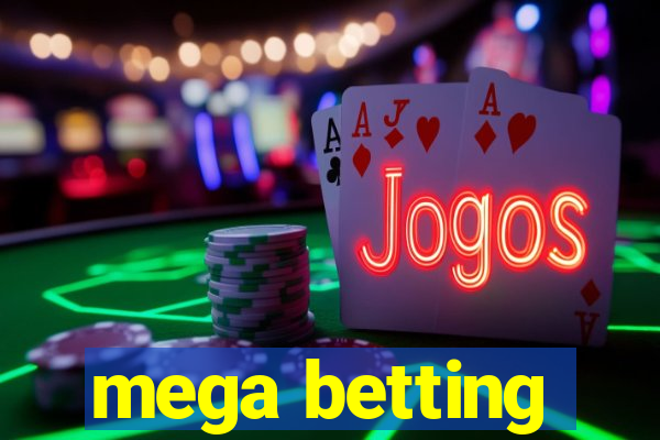 mega betting