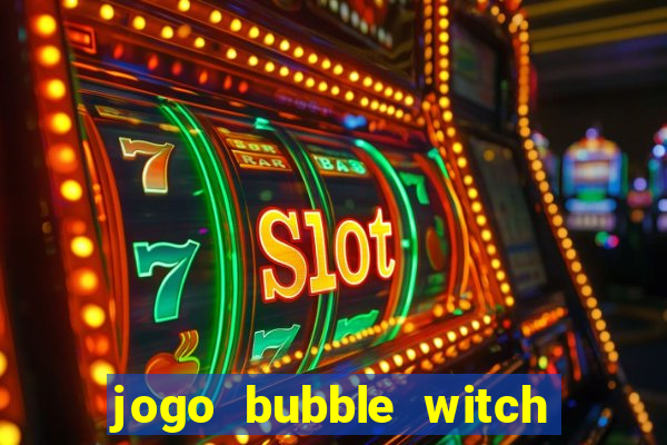 jogo bubble witch 3 saga