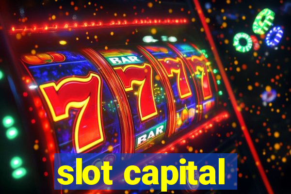 slot capital