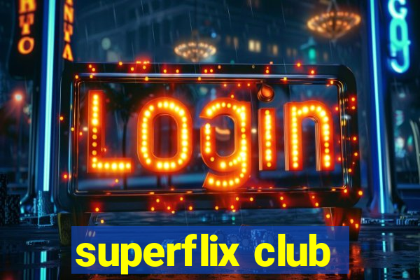 superflix club