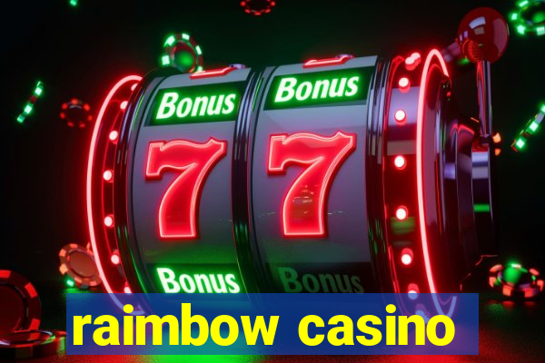 raimbow casino