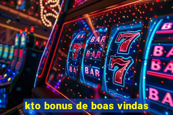 kto bonus de boas vindas