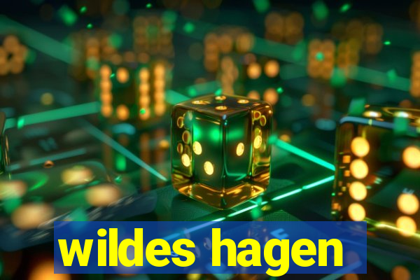 wildes hagen