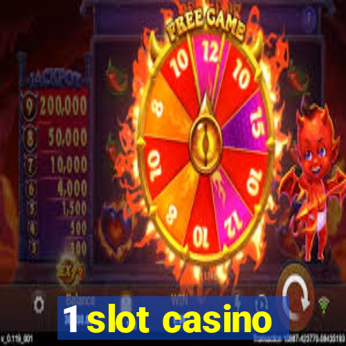 1 slot casino