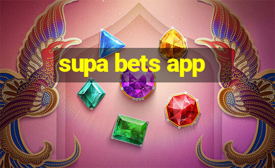 supa bets app