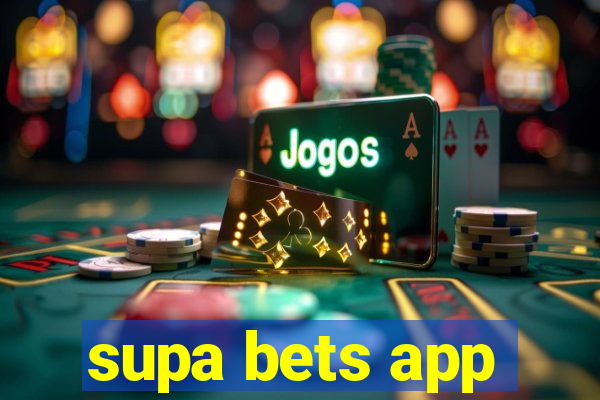 supa bets app