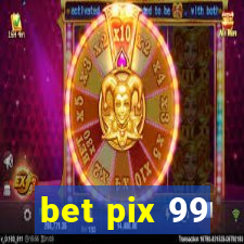 bet pix 99