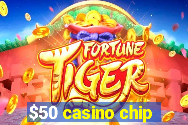 $50 casino chip