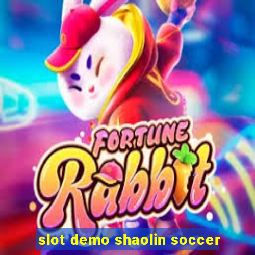 slot demo shaolin soccer