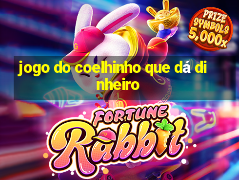 jogo do coelhinho que dá dinheiro