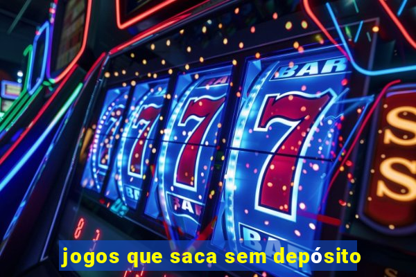 jogos que saca sem depósito