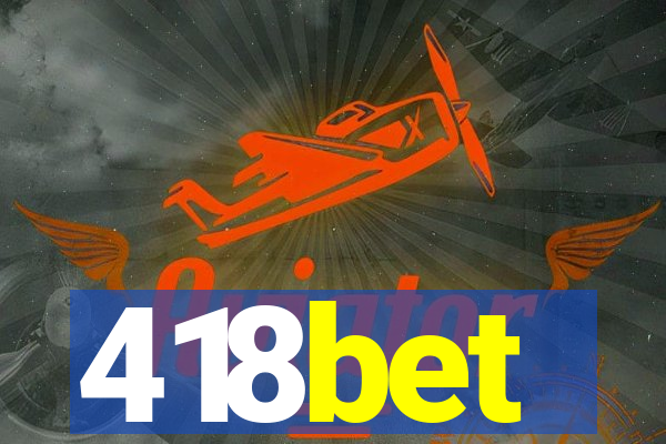 418bet