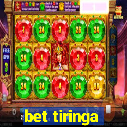 bet tiringa