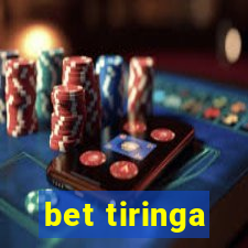 bet tiringa