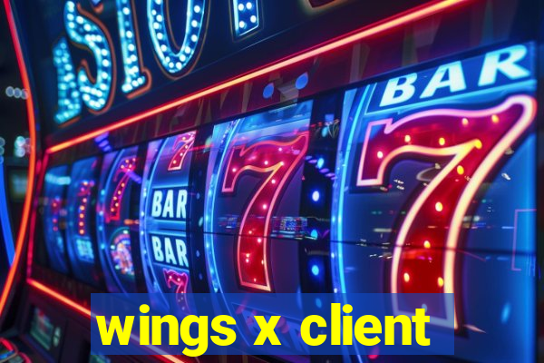 wings x client