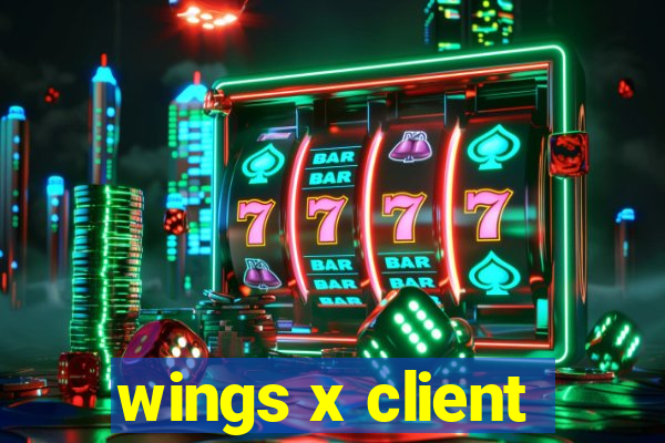 wings x client