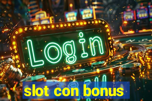 slot con bonus