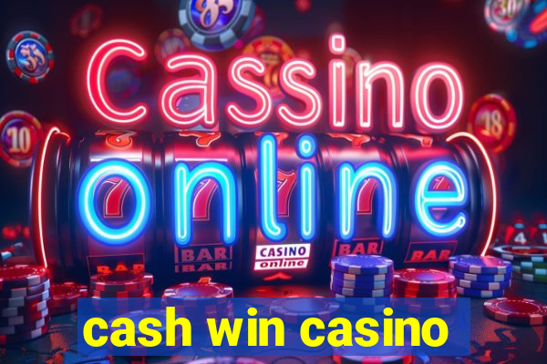 cash win casino