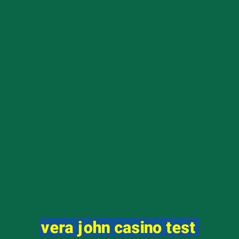 vera john casino test