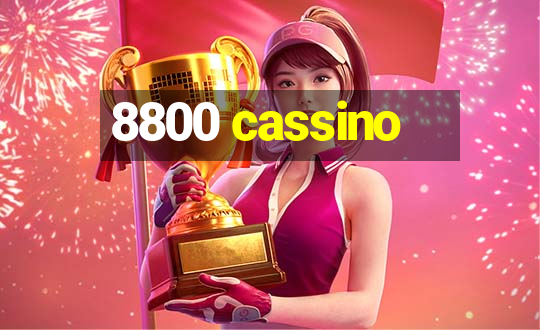 8800 cassino