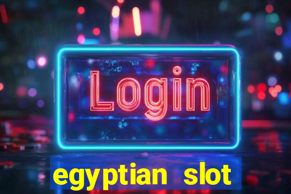 egyptian slot machine games