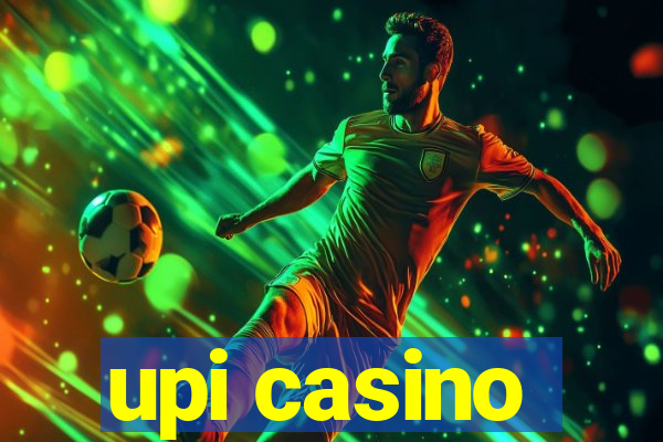 upi casino