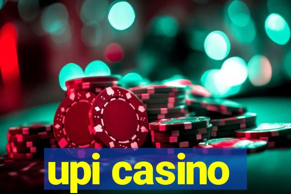 upi casino