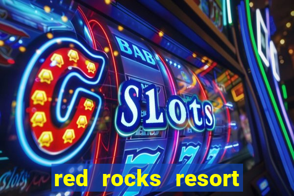 red rocks resort and casino