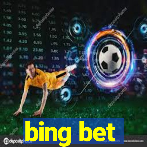 bing bet