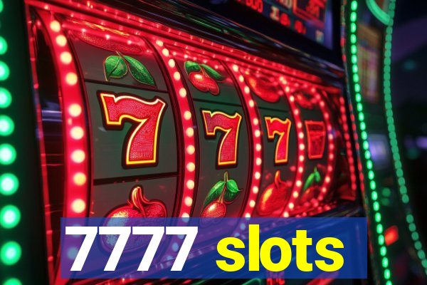 7777 slots