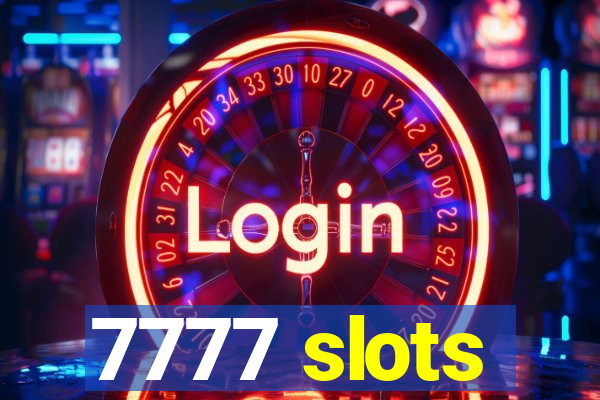 7777 slots