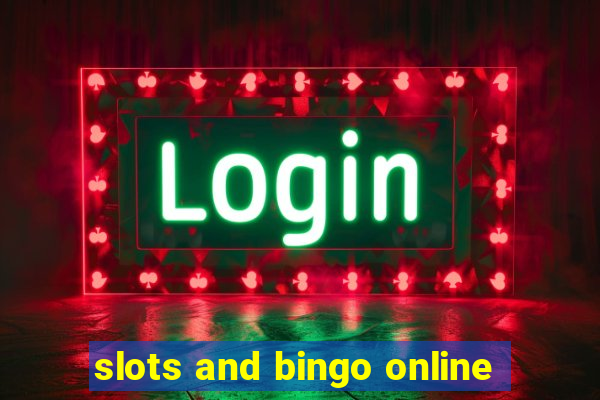 slots and bingo online