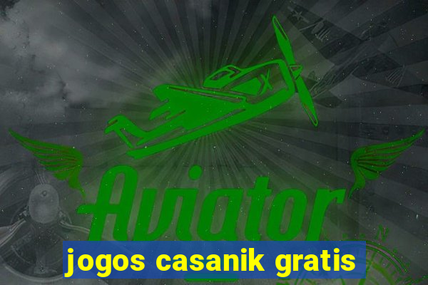 jogos casanik gratis