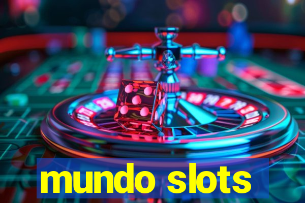 mundo slots