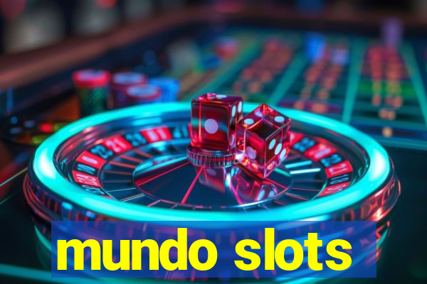 mundo slots