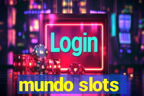 mundo slots