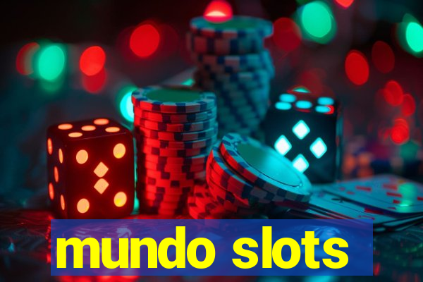 mundo slots