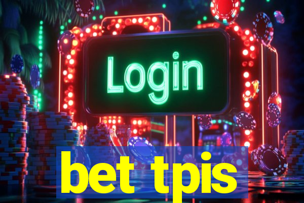 bet tpis