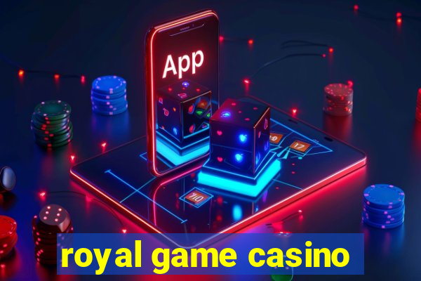 royal game casino