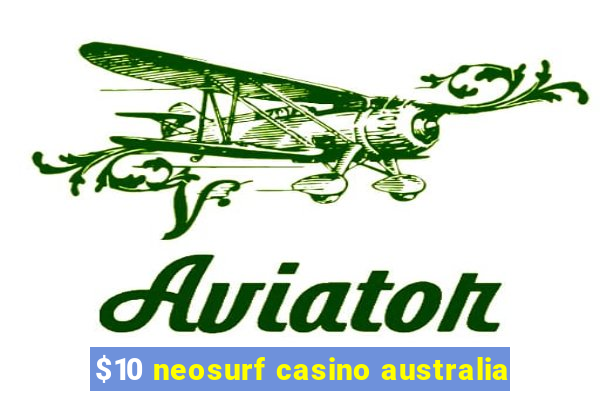 $10 neosurf casino australia