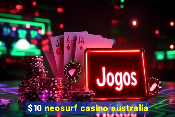 $10 neosurf casino australia