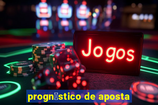 progn贸stico de aposta