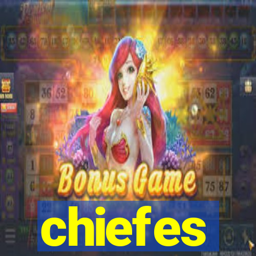 chiefes