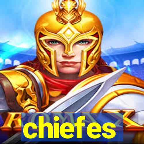 chiefes