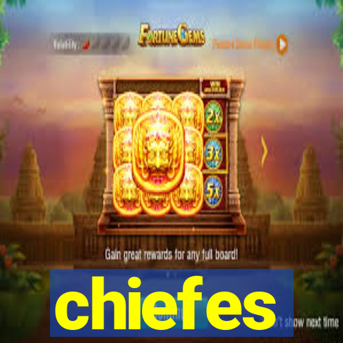 chiefes