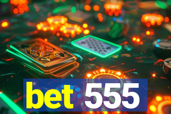 bet 555